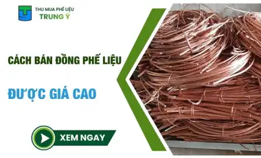 5 cách bán đồng phế liệu được giá cao NHẤT