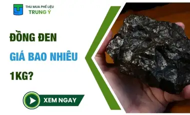 Đồng Đen Giá Bao Nhiêu 1kg?