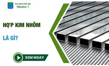 Hợp Kim Nhôm Là Gì?