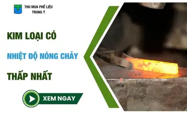 Kim loại có nhiệt độ nóng chảy thấp nhất