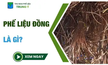 Phế liệu đồng là gì? Có mấy loại đồng phế liệu?