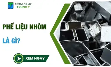 Phế liệu nhôm là gì? Có mấy loại? [Giải đáp nhanh]