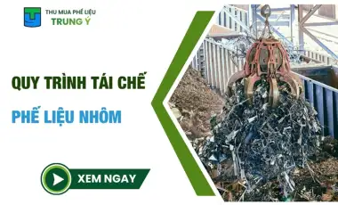 Quy trình tái chế phế liệu nhôm