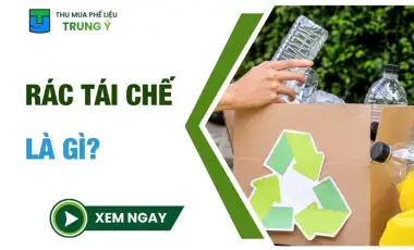 Rác Tái Chế Là Gì?