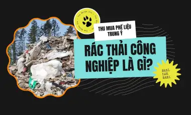 Rác Thải Công Nghiệp Là Gì? Rác Thải Công Nghiệp Là Gì?