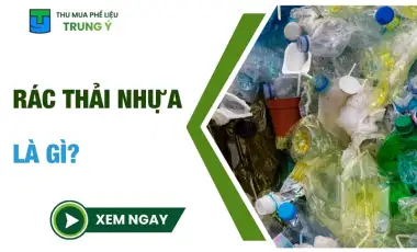 Rác thải nhựa là gì?