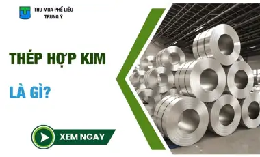 Thép Hợp Kim Là Gì?