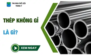 Thép Không Gỉ Là Gì?