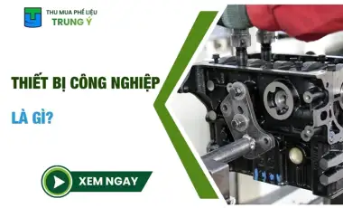 Thiết bị công nghiệp là gì?