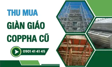 Thu mua giàn giáo coppha cũ tại TPHCM Thu mua giàn giáo coppha cũ tại TPHCM