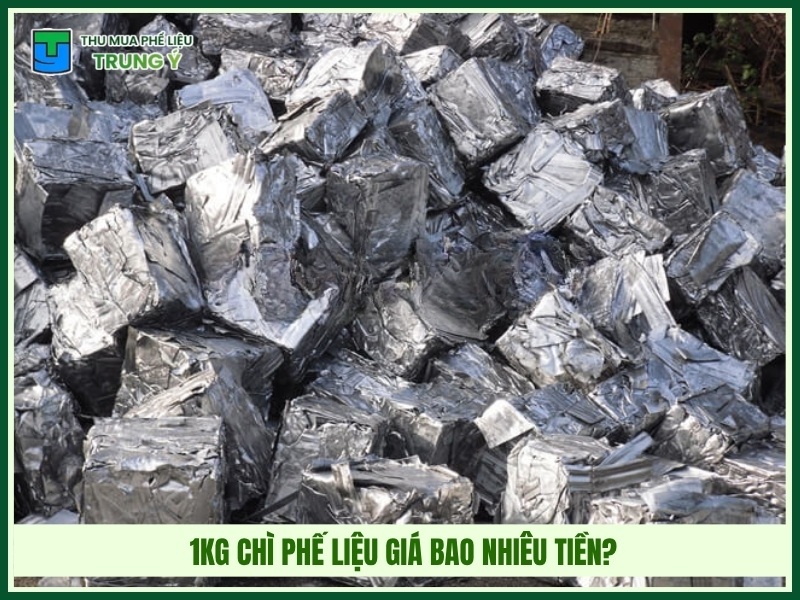 1kg chì phế liệu giá bao nhiêu tiền?