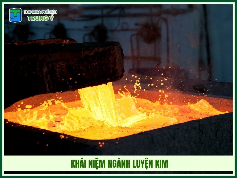 Khái niệm ngành luyện kim