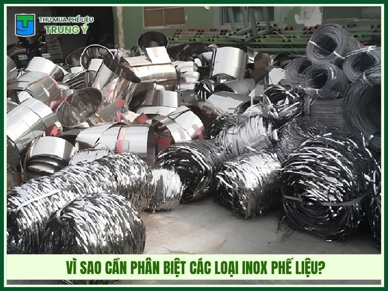 Vì sao cần phân biệt các loại inox phế liệu?