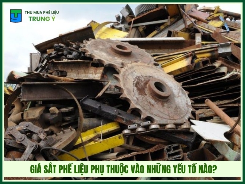 Giá sắt phế liệu phụ thuộc vào những yếu tố nào?
