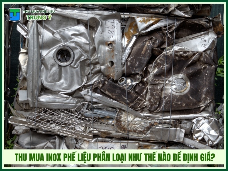 Thu mua inox phế liệu phân loại như thế nào để định giá?