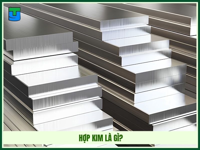 Hợp kim là gì?