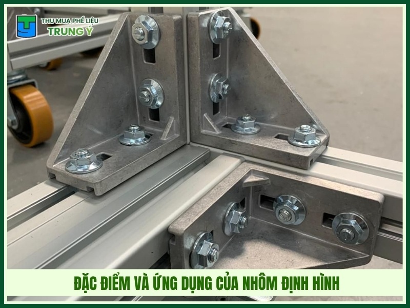 Đặc điểm và ứng dụng của nhôm định hình