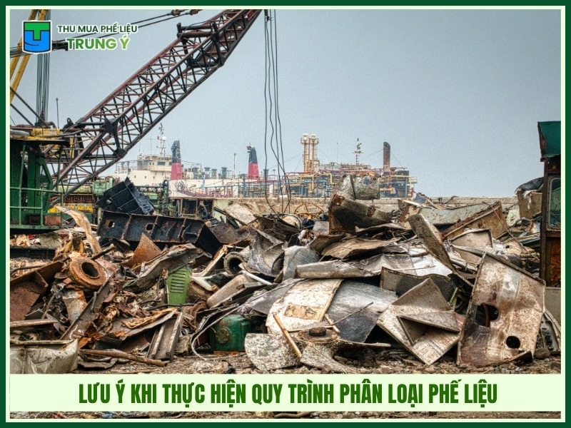 lưu ý khi thực hiện quy trình phân loại phế liệu