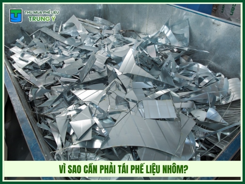 Vì sao cần phải tái phế liệu nhôm?