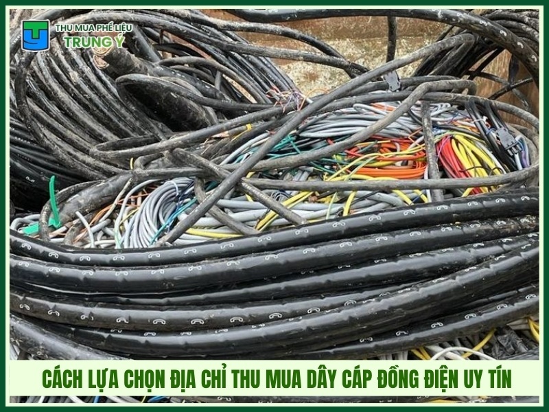 Cách lựa chọn địa chỉ thu mua dây cáp đồng điện