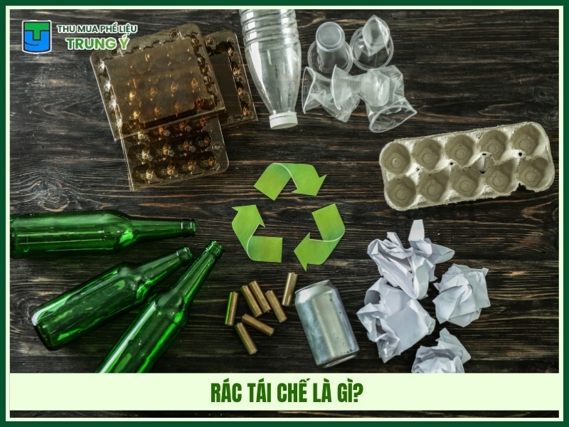 Rác tái chế là gì?