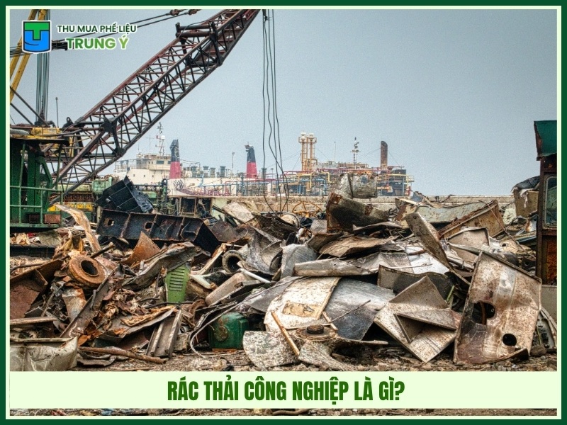 Rác thải công nghiệp là gì?