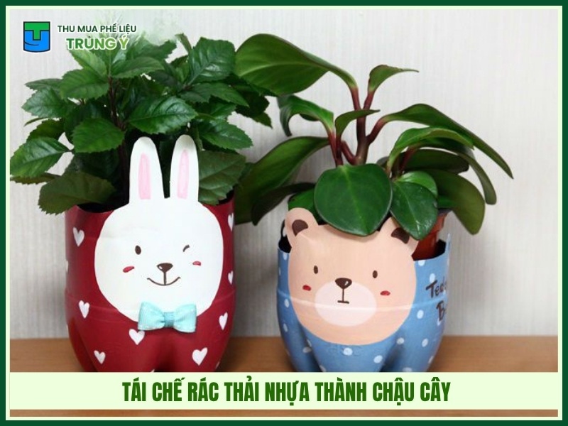 Tái chế rác thải nhựa thành chậu cây