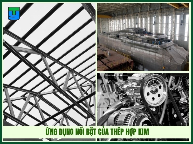 Ứng dụng nổi bật của thép hợp kim