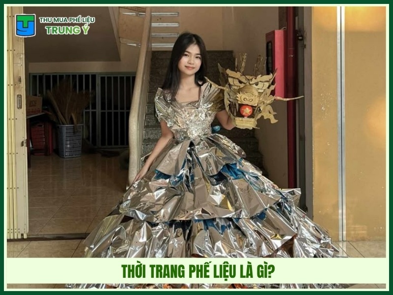 Thời trang phế liệu là gì?