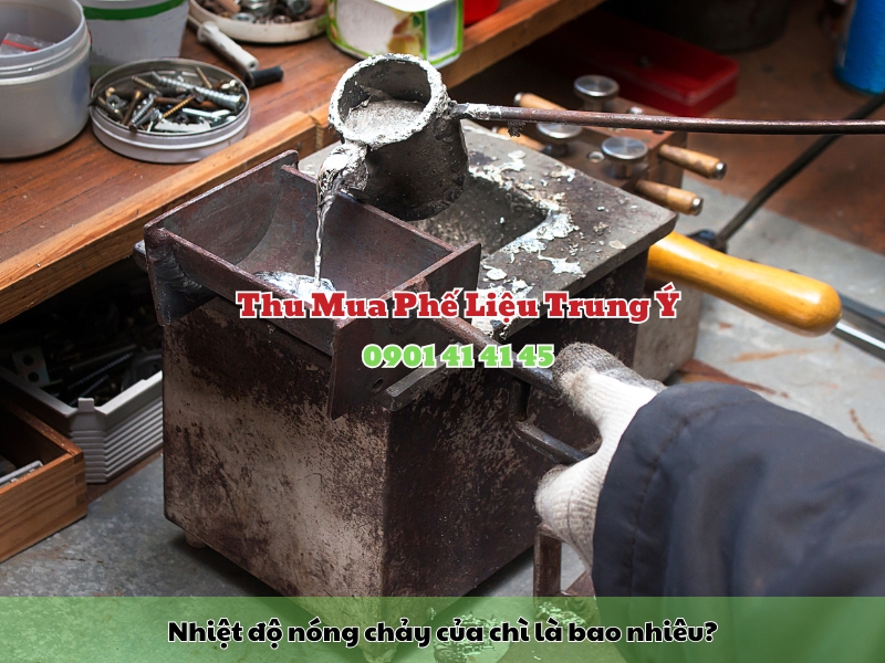 nhiet do nong chay cua chi la bao nhieu