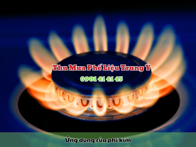 ung dung cua phi kim