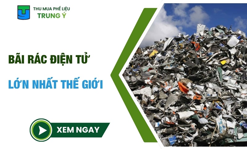 Rùng mình với TOP 5 bãi rác điện tử lớn nhất thế giới