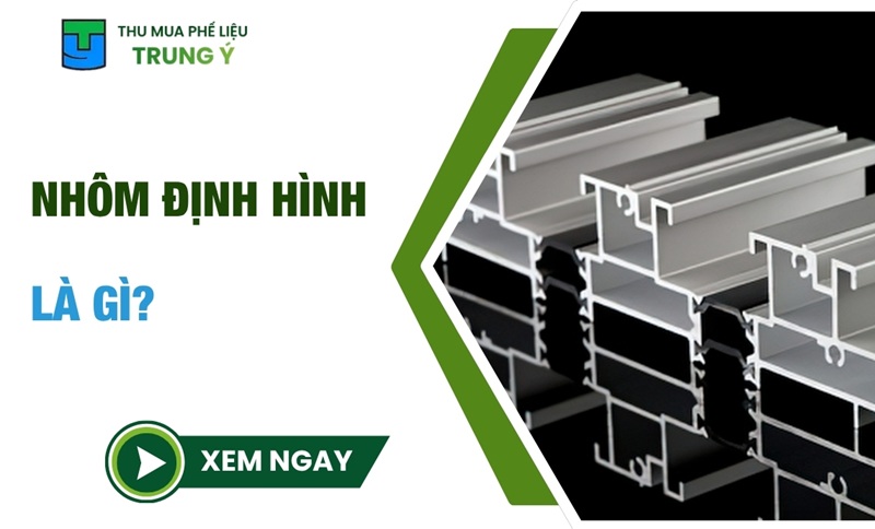 Nhôm Định Hình Là Gì? Đặc Điểm, Ứng Dụng, Phân Loại
