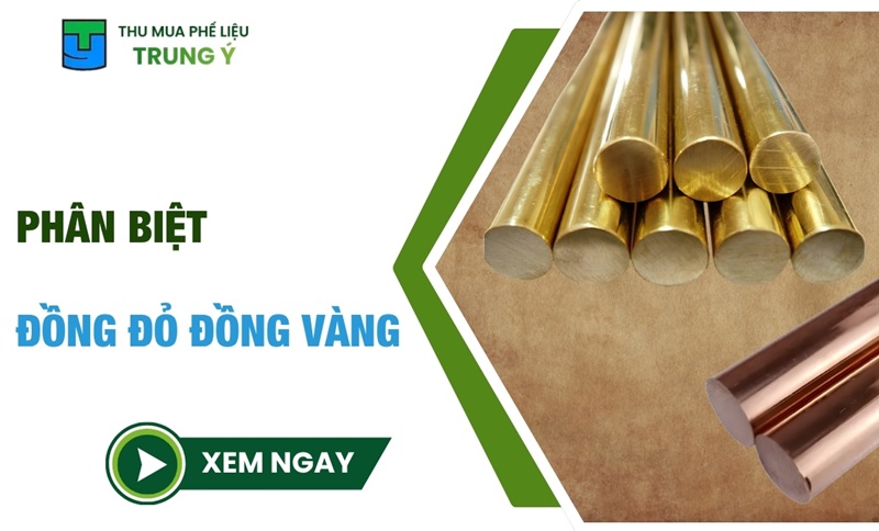 Phân biệt đồng đỏ, đồng vàng NHANH khi bán phế liệu