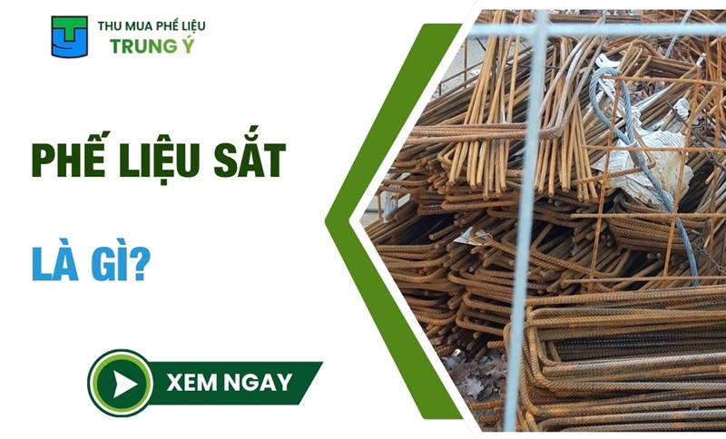 Phế liệu sắt là gì? Phân loại NGUỒN GỐC giá trị tái chế